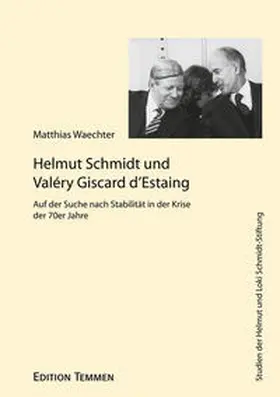 Waechter |  Helmut Schmidt und Valéry Giscard d'Estaing | Buch |  Sack Fachmedien