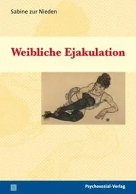 zur Nieden |  Weibliche Ejakulation | Buch |  Sack Fachmedien