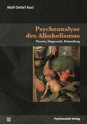 Rost |  Psychoanalyse des Alkoholismus | Buch |  Sack Fachmedien