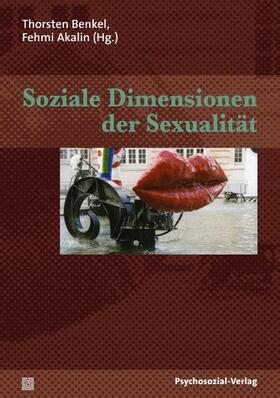Benkel / Akalin |  Soziale Dimensionen der Sexualität | Buch |  Sack Fachmedien