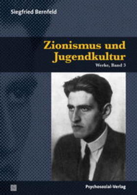 Bernfeld / Herrmann / Fölling |  Bernfeld, S: Zionismus und Jugendkultur | Buch |  Sack Fachmedien