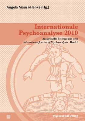 Mauss-Hanke / Gabbard |  Internationale Psychoanalyse 2010 | Buch |  Sack Fachmedien