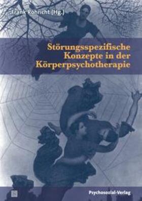 Röhricht |  Störungsspezifische Konzepte in der Körperpsychotherapie | Buch |  Sack Fachmedien