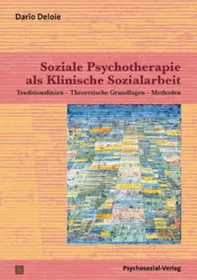 Deloie |  Soziale Psychotherapie als Klinische Sozialarbeit | Buch |  Sack Fachmedien