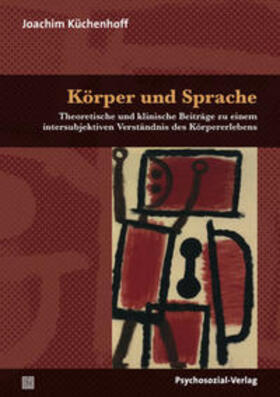 Küchenhoff |  Körper und Sprache | Buch |  Sack Fachmedien