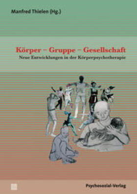Thielen |  Körper - Gruppe - Gesellschaft | Buch |  Sack Fachmedien