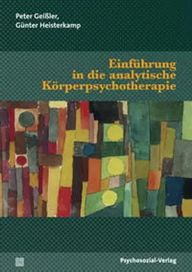 Geißler / Heisterkamp |  Einführung in die analytische Körperpsychotherapie | Buch |  Sack Fachmedien