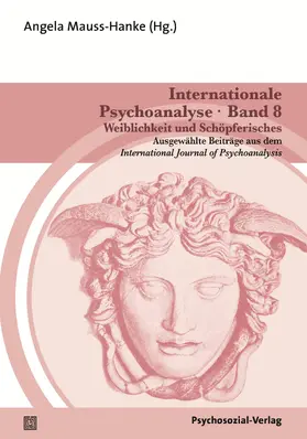 Mauss-Hanke |  Internationale Psychoanalyse Band 8: Weiblichkeit und Schöpferisches | Buch |  Sack Fachmedien