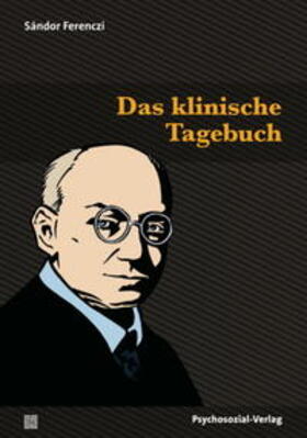 Ferenczi / Dupont |  Das klinische Tagebuch | Buch |  Sack Fachmedien