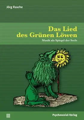 Rasche |  Das Lied des Grünen Löwen | Buch |  Sack Fachmedien