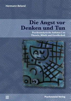 Beland |  Die Angst vor Denken und Tun | Buch |  Sack Fachmedien