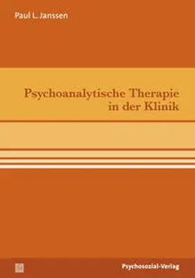 Janssen |  Psychoanalytische Therapie in der Klinik | Buch |  Sack Fachmedien