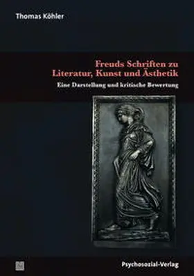 Köhler |  Freuds Schriften zu Literatur, Kunst und Ästhetik | Buch |  Sack Fachmedien