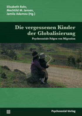 Rohr / Jansen / Adamou |  Die vergessenen Kinder der Globalisierung | Buch |  Sack Fachmedien