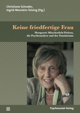 Schrader / Moeslein-Teising |  Keine friedfertige Frau | Buch |  Sack Fachmedien