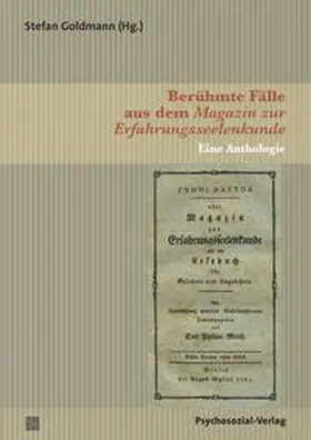 Goldmann | Berühmte Fälle aus dem Magazin zur Erfahrungsseelenkunde | Buch | 978-3-8379-2428-2 | sack.de