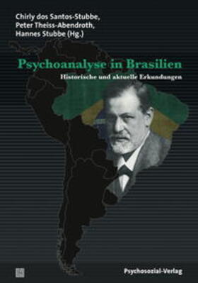 dos Santos-Stubbe / Theiss-Abendroth / Stubbe | Psychoanalyse in Brasilien | Buch | 978-3-8379-2441-1 | sack.de