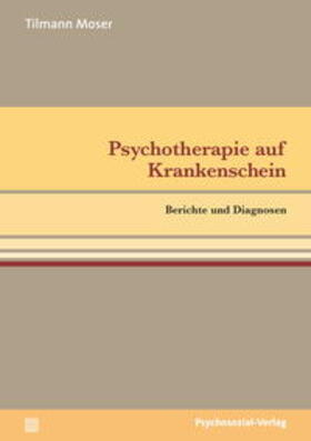 Moser |  Psychotherapie auf Krankenschein | Buch |  Sack Fachmedien