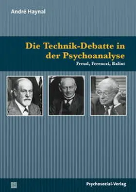 Haynal |  Die Technik-Debatte in der Psychoanalyse | Buch |  Sack Fachmedien