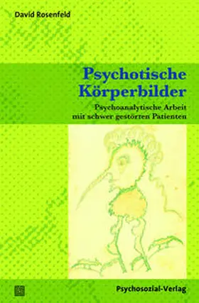 Rosenfeld |  Psychotische Körperbilder | Buch |  Sack Fachmedien