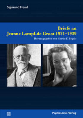 Freud / Bögels / Danckwardt |  Briefe an Jeanne Lampl-de Groot 1921-1939 | Buch |  Sack Fachmedien