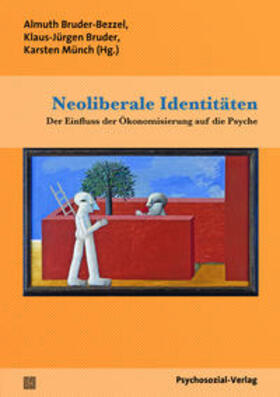 Bruder-Bezzel / Bruder / Münch |  Neoliberale Identitäten | Buch |  Sack Fachmedien