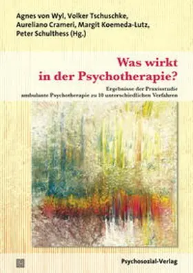 von Wyl / Tschuschke / Crameri |  Was wirkt in der Psychotherapie? | Buch |  Sack Fachmedien