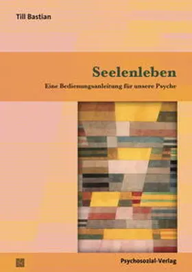 Bastian |  Seelenleben | Buch |  Sack Fachmedien