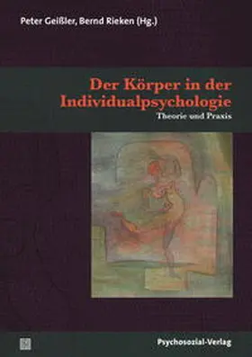 Geißler / Rieken |  Der Körper in der Individualpsychologie | Buch |  Sack Fachmedien