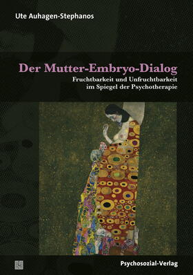Auhagen-Stephanos |  Der Mutter-Embryo-Dialog | Buch |  Sack Fachmedien