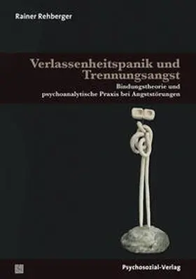 Rehberger |  Verlassenheitspanik und Trennungsangst | Buch |  Sack Fachmedien