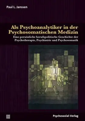 Janssen |  Als Psychoanalytiker in der Psychosomatischen Medizin | Buch |  Sack Fachmedien