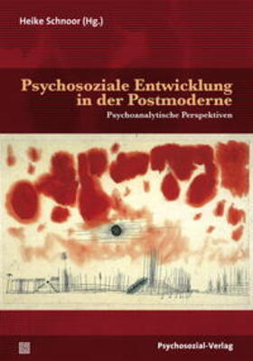 Schnoor |  Psychosoziale Entwicklung in der Postmoderne | Buch |  Sack Fachmedien