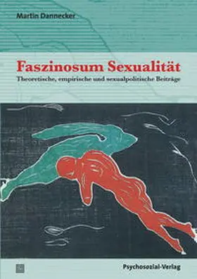 Dannecker |  Faszinosum Sexualität | Buch |  Sack Fachmedien