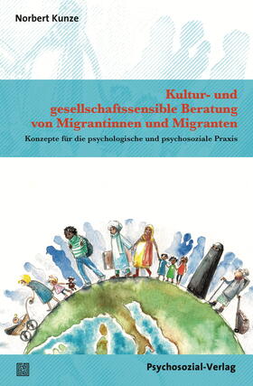 Kunze |  Kultur- und gesellschaftssensible Beratung von Migrantinnen und Migranten | Buch |  Sack Fachmedien