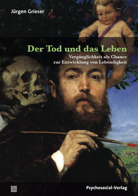 Grieser |  Der Tod und das Leben | Buch |  Sack Fachmedien