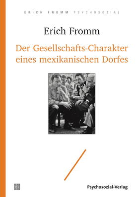 Fromm / Maccoby / Funk |  Der Gesellschafts-Charakter eines mexikanischen Dorfes | Buch |  Sack Fachmedien
