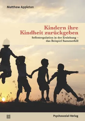 Appleton / Harms |  Kindern ihre Kindheit zurückgeben | Buch |  Sack Fachmedien