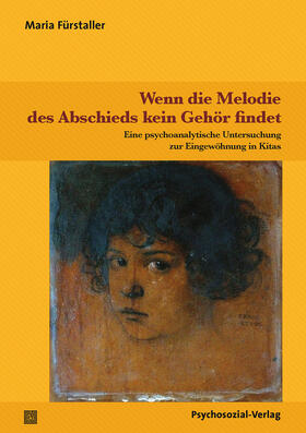 Fürstaller / Ahrbeck / Datler |  Wenn die Melodie des Abschieds kein Gehör findet | Buch |  Sack Fachmedien