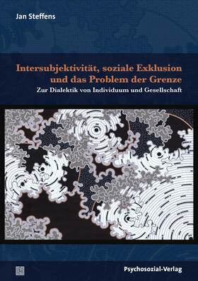 Steffens |  Intersubjektivität, soziale Exklusion und das Problem der Grenze | Buch |  Sack Fachmedien