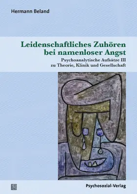 Beland |  Leidenschaftliches Zuhören bei namenloser Angst | Buch |  Sack Fachmedien