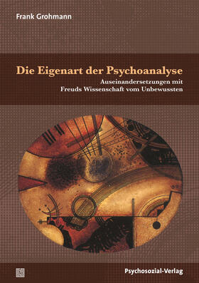 Grohmann |  Grohmann, F: Eigenart der Psychoanalyse | Buch |  Sack Fachmedien