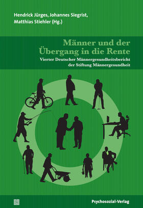 Jürges / Stiftung Männergesundheit / Siegrist |  Männer und der Übergang in die Rente | Buch |  Sack Fachmedien