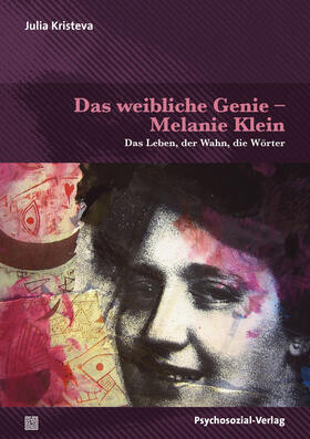 Kristeva |  Das weibliche Genie - Melanie Klein | Buch |  Sack Fachmedien