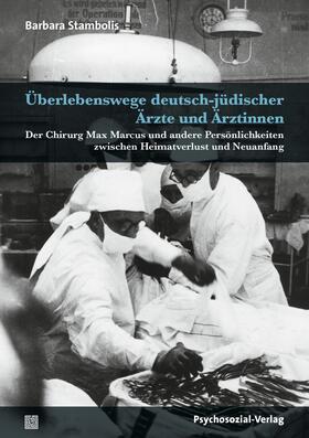 Stambolis |  Überlebenswege deutsch-jüdischer Ärzte und Ärztinnen | Buch |  Sack Fachmedien