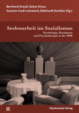 Strauß / Erices / Guski-Leinwand |  Seelenarbeit im Sozialismus | Buch |  Sack Fachmedien