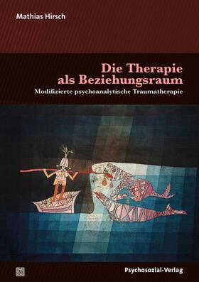 Hirsch |  Die Therapie als Beziehungsraum | Buch |  Sack Fachmedien