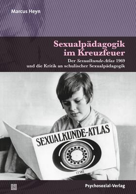 Heyn / Böhm / Stumpe |  Sexualpädagogik im Kreuzfeuer | Buch |  Sack Fachmedien