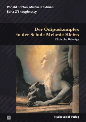 Britton / Feldman / O’Shaughnessy |  Der Ödipuskomplex in der Schule Melanie Kleins | Buch |  Sack Fachmedien