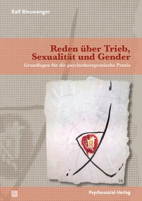 Binswanger |  Reden über Trieb, Sexualität und Gender | Buch |  Sack Fachmedien